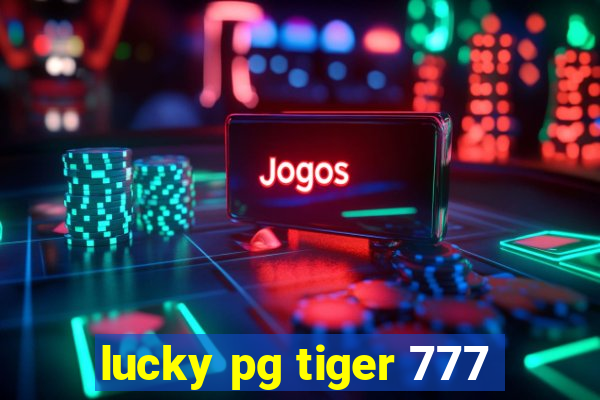 lucky pg tiger 777