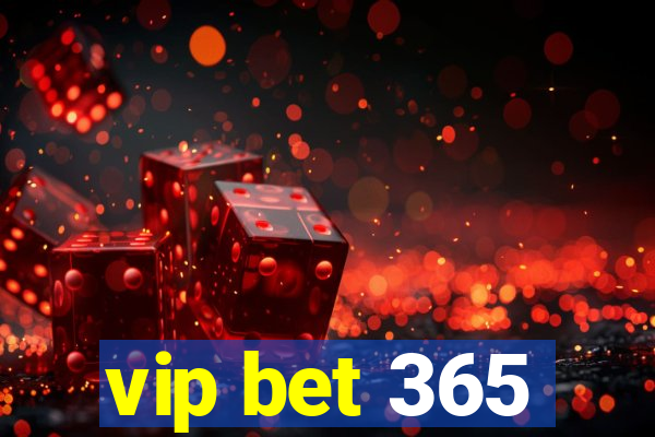 vip bet 365