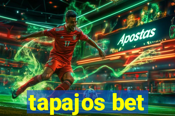 tapajos bet