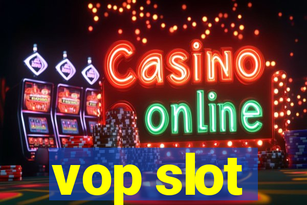 vop slot