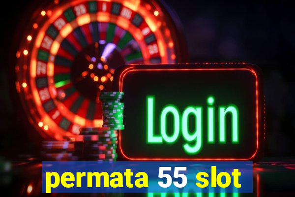 permata 55 slot