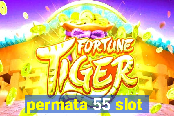 permata 55 slot