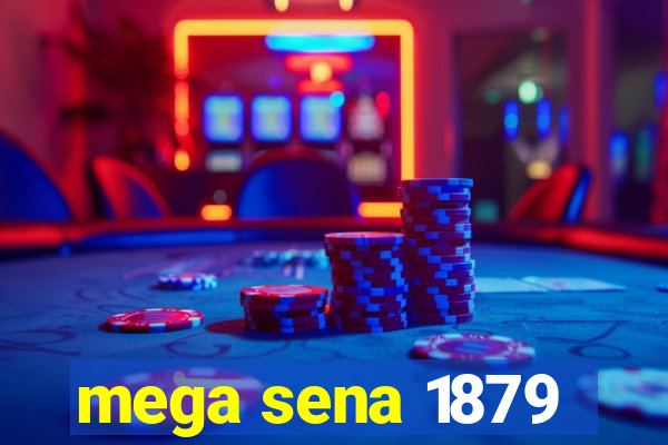 mega sena 1879