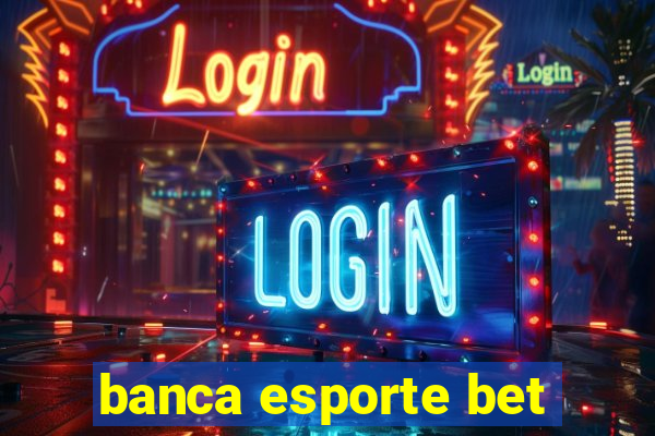 banca esporte bet