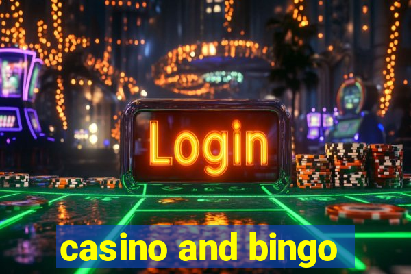 casino and bingo