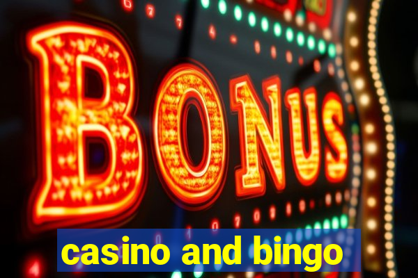 casino and bingo