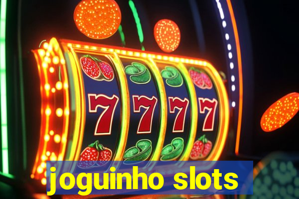 joguinho slots