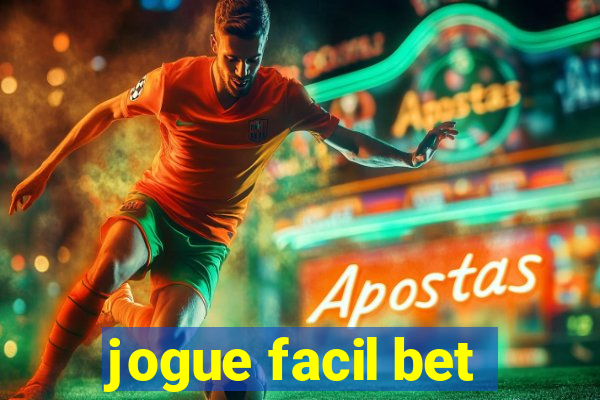 jogue facil bet