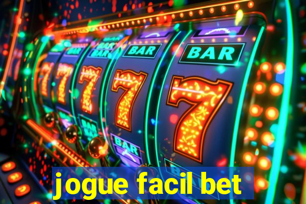 jogue facil bet