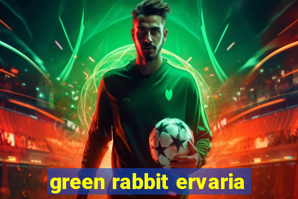 green rabbit ervaria