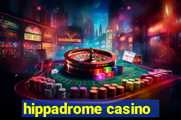 hippadrome casino