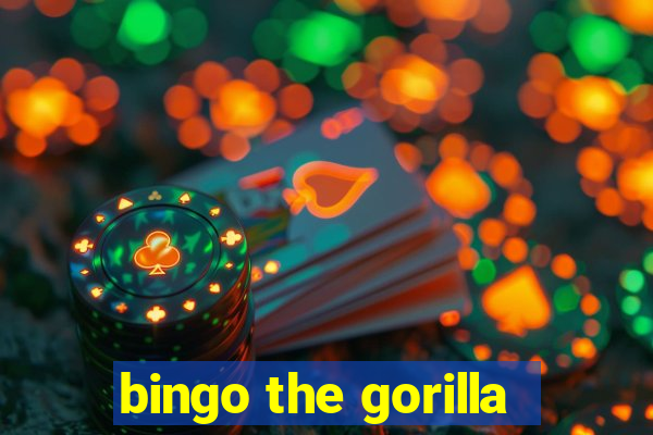 bingo the gorilla