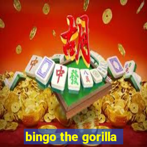 bingo the gorilla