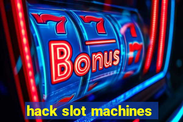 hack slot machines