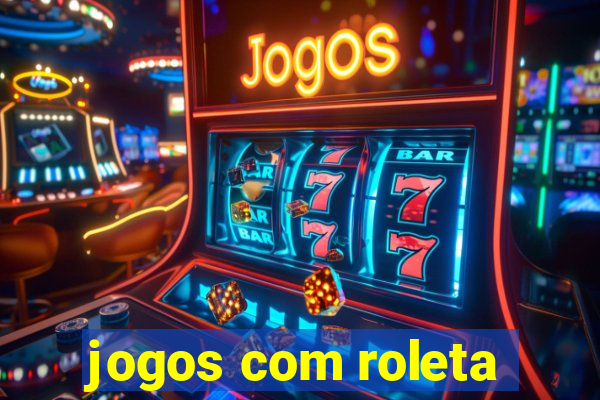 jogos com roleta