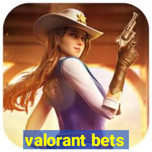 valorant bets