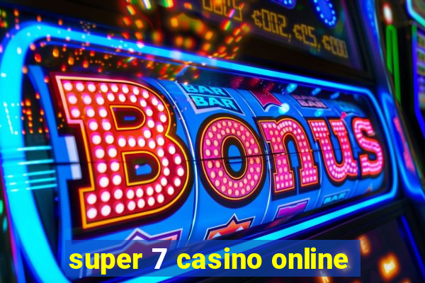 super 7 casino online