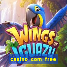 casino com free bonus no deposit