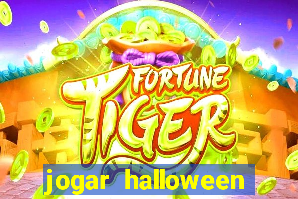 jogar halloween valendo dinheiro