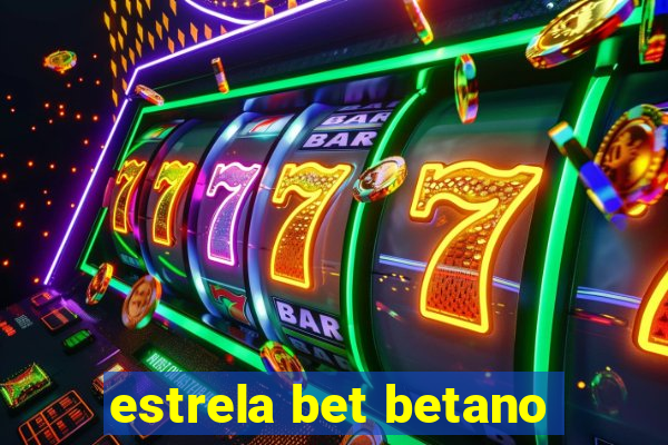 estrela bet betano