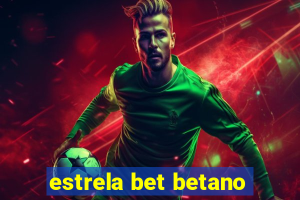 estrela bet betano