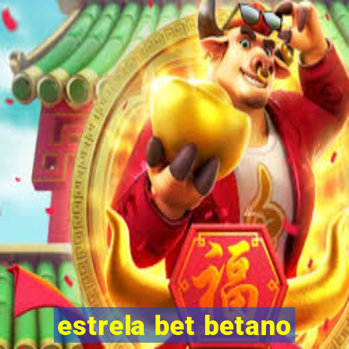 estrela bet betano