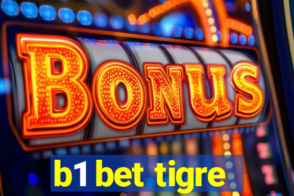 b1 bet tigre