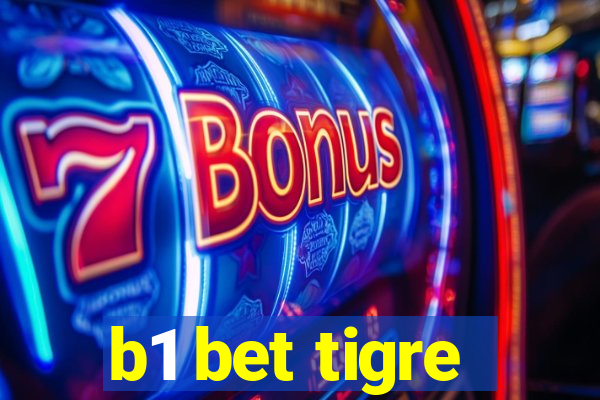 b1 bet tigre