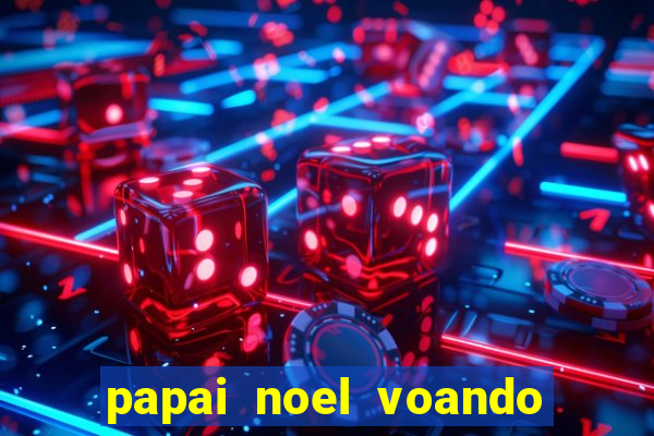 papai noel voando com as renas