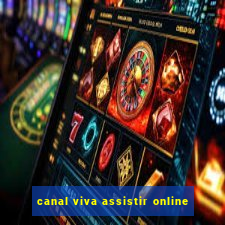 canal viva assistir online