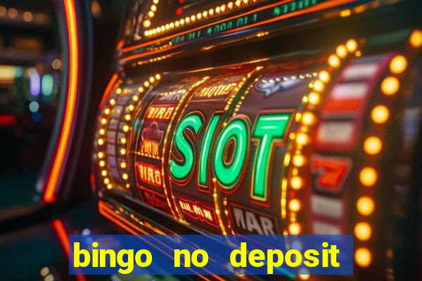 bingo no deposit win real money