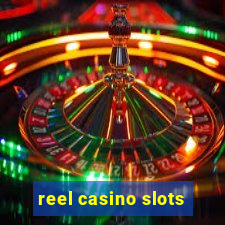 reel casino slots