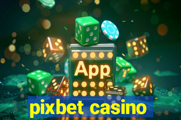 pixbet casino