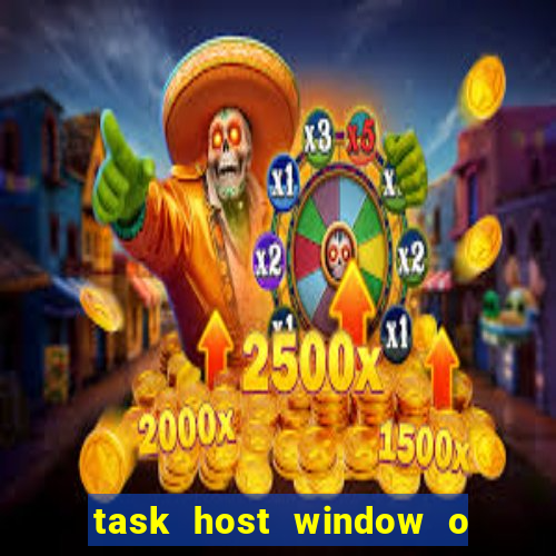 task host window o que é