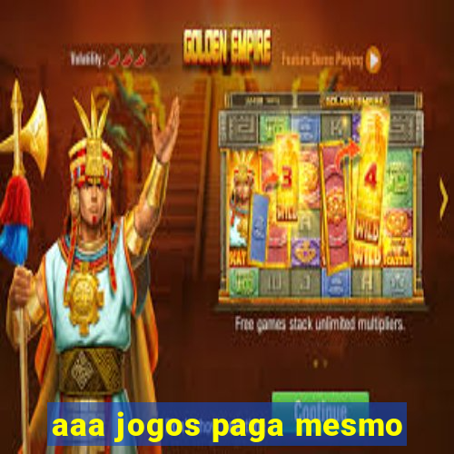 aaa jogos paga mesmo