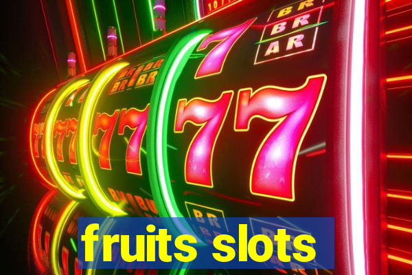 fruits slots