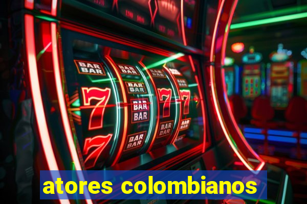 atores colombianos