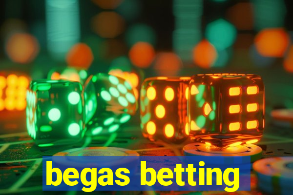 begas betting