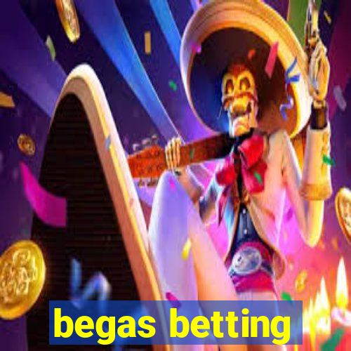 begas betting