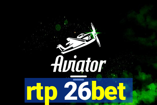 rtp 26bet