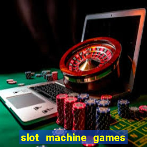 slot machine games with bonus