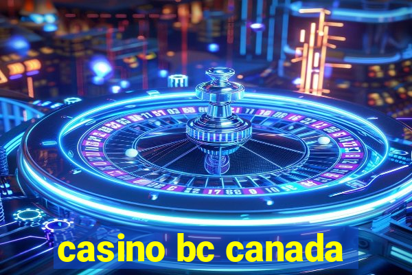 casino bc canada