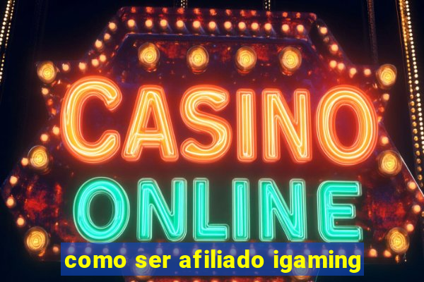 como ser afiliado igaming