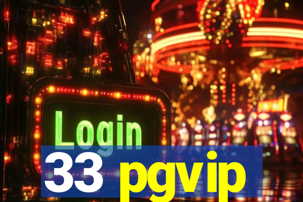 33 pgvip