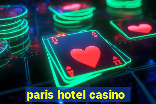 paris hotel casino