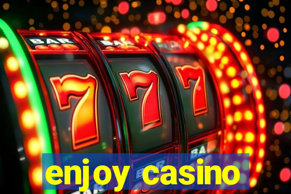 enjoy casino