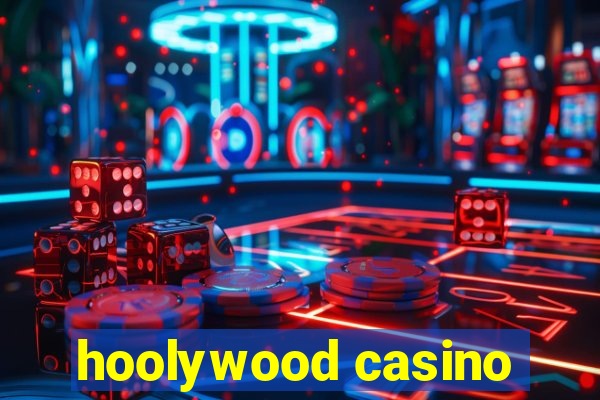 hoolywood casino