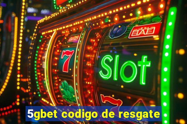 5gbet codigo de resgate