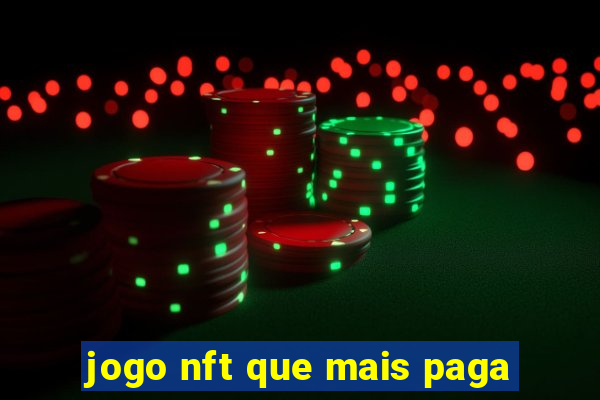 jogo nft que mais paga