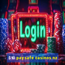 $10 paysafe casinos nz